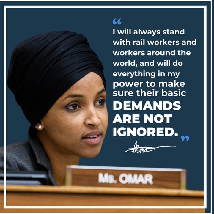 Une image du représentant Ilhan Omar déclarant, "Je serai toujours aux côtés des cheminots du monde entier et ferai tout ce qui est en mon pouvoir pour que leurs revendications fondamentales ne soient pas ignorées."